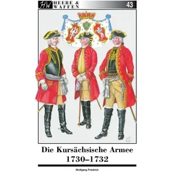 Die Kursächsische Armee 1730-1732, Sachbücher von Wolfgang Friedrich