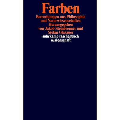 Farben, Taschenbuch von Jakob Steinbrenner,Stefan Glasauer, Suhrkamp, 978-3-518-29425-3