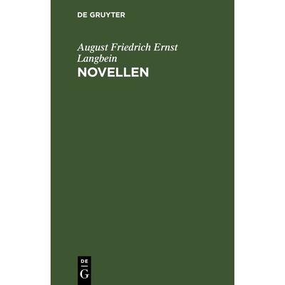 Novellen, Gebundene Ausgabe von August Friedrich Ernst Langbein, De Gruyter, 978-3-11-263147-8