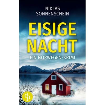 Eisige Nacht, Taschenbuch von Niklas Sonnenschein, Dp Verlag, 978-3-9877881-7-8