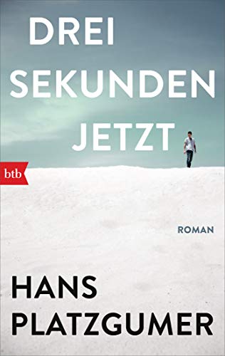 Hans Platzgumer - Drei Sekunden Jetzt: Roman - Preis vom 09.10.2026 07:28:09 h
