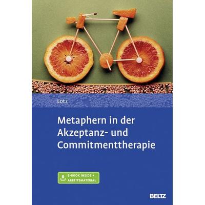 Metaphern in der Akzeptanz- und Commitmenttherapie, Set von Norbert Lotz, Beltz Verlagsgruppe GmbH & Co. KG, 978-3-621-28294-9