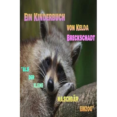 Der kleine Waschbär Jack / Als der kleine Waschbär einzog, Taschenbuch von Kelda Breckschadt, Epubli, 978-3-7531-1536-8