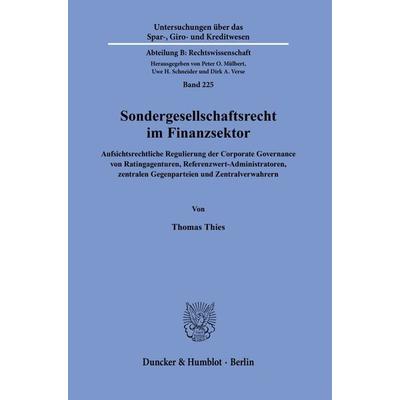 Sondergesellschaftsrecht im Finanzsektor., Taschenbuch von Thomas Thies, Duncker & Humblot, 978-3-428-18949-6