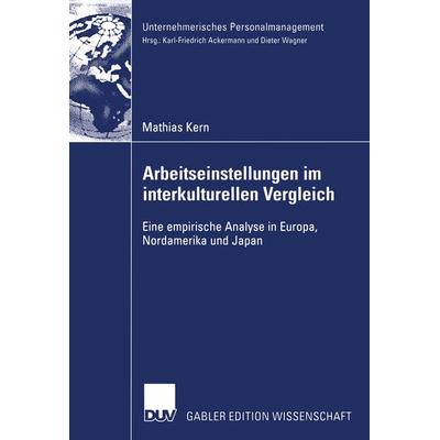Arbeitseinstellungen im interkulturellen Vergleich, Taschenbuch von Mathias Kern, Deutscher Universitätsverlag, 978-3-8244-7821-7