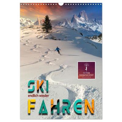 Endlich wieder Skifahren (Wandkalender 2026 DIN A3 hoch), CALVENDO Monatskalender