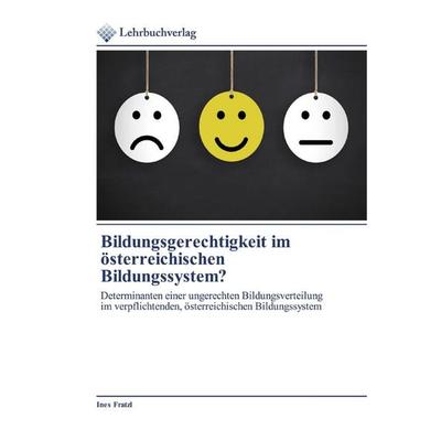 Bildungsgerechtigkeit im österreichischen Bildungssystem?, Taschenbuch von Ines Fratzl, Lehrbuchverlag, 978-620-2-49098-6