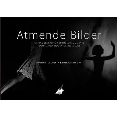 Atmende Bilder, Taschenbuch von Dagmar Tollwerth, Karina-Verlag, 978-3-903056-48-0