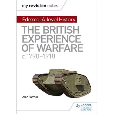 My Revision Notes: Edexcel A-level History: The British Experience of Warfare, c1790-1918, Taschenbuch von Alan Farmer, Hachette Learning,