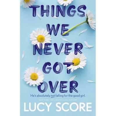 Things We Never Got Over, Taschenbuch von Lucy Score, Hodder And Stoughton, 978-1-399-71374-0