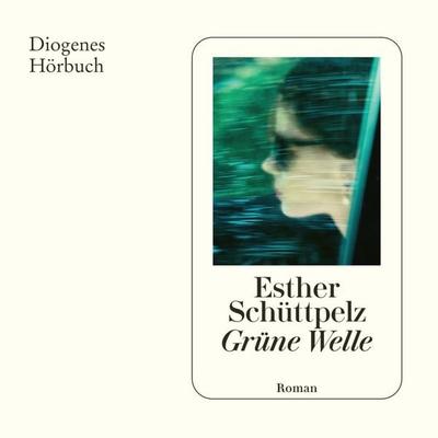 Grüne Welle - Esther Schüttpelz, Audio, 9783257696523