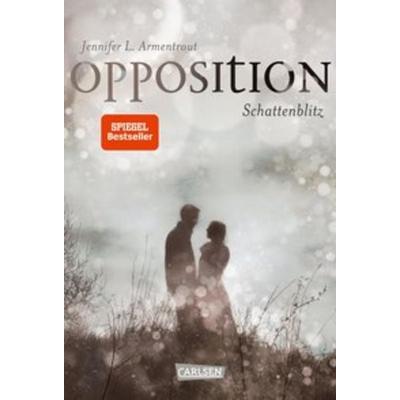 Opposition. Schattenblitz / Obsidian Bd.5, Gebundene Ausgabe von Jennifer L. Armentrout, Carlsen