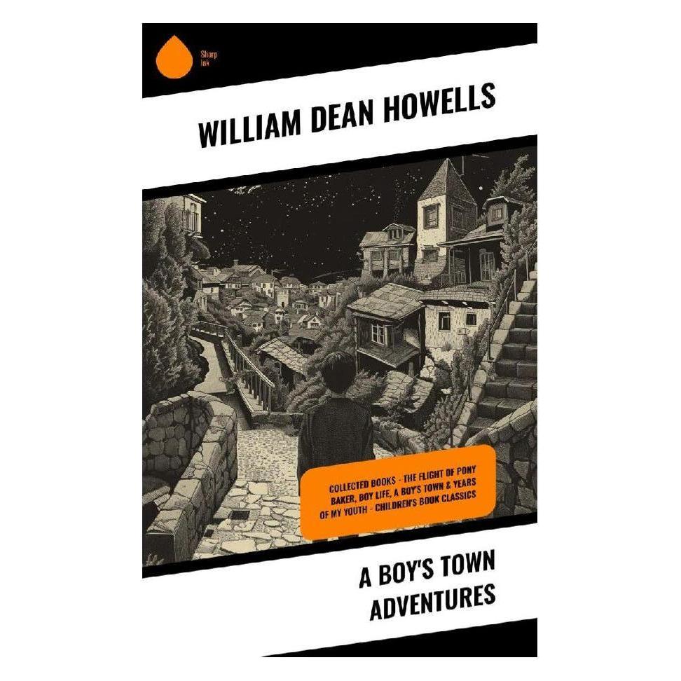 Sharp Ink A Boy's Town Adventures (William Dean Howells) (57017152)