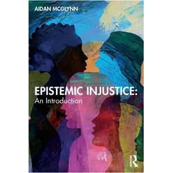 Epistemic Injustice: An Introduction, Sachbücher von Aidan McGlynn
