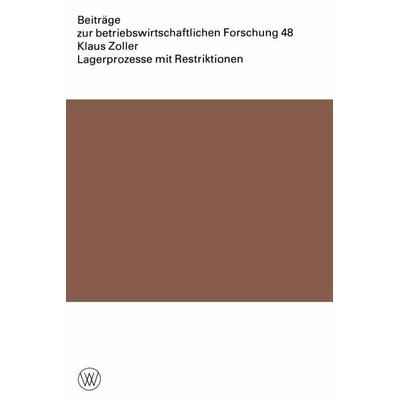 Lagerprozesse mit Restriktionen, Taschenbuch von Klaus Zoller, VS Verlag für Sozialwissenschaften, 978-3-531-11403-3