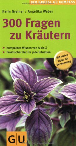 Karin Greiner - 300 Fragen zu Kräutern (Großer GU Kompass) - Preis vom 30.09.2026 22:30:23 h