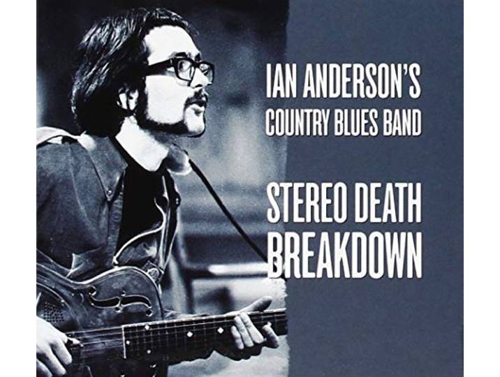 Ian Anderson's Country Blues Band - Stereo Death Breakdown