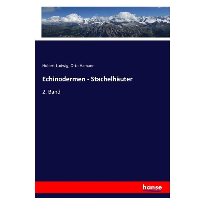 Hansebooks Echinodermen - Stachelhäuter (Deutsch, Softcover, Hubert Ludwig, Otto Hamann) (55902835)
