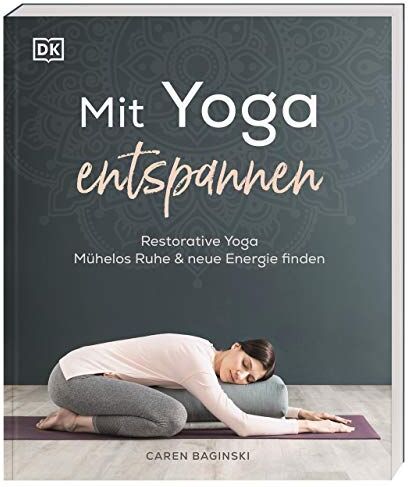 Caren Baginski - Mit Yoga entspannen: Restorative Yoga – mühelos Ruhe & neue Energie finden - Preis vom 14.10.2026 23:07:16 h