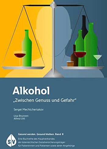 Sergei Mechtcheriakov - Alkohol: Zwischen Genuss und Gefahr („Gesund werden. Gesund bleiben.“) - Preis vom 10.10.2026 11:48:34 h