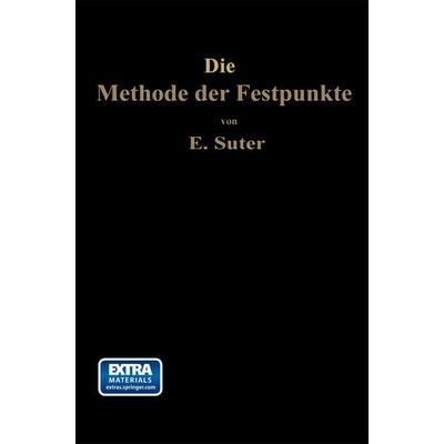 Die Methode der Festpunkte, Taschenbuch von Ernst Suter, Springer Berlin, 978-3-662-27474-3