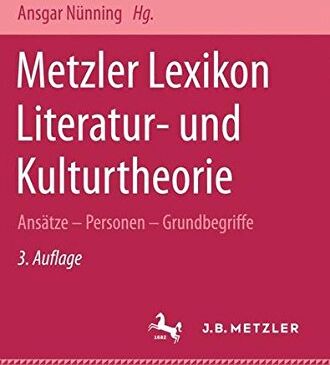 Ansgar Nünning - Metzler Lexikon Literatur- und Kulturtheorie: Ansätze - Personen - Grundbegriffe - Preis vom 06.10.2026 07:26:00 h