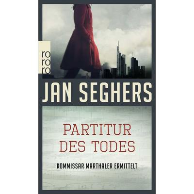 Partitur des Todes / Kommissar Marthaler Band 3, Taschenbuch von Jan Seghers, Rowohlt Taschenbuch