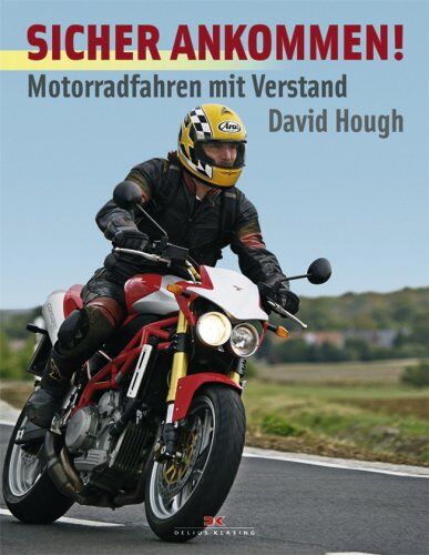 David Hough - Sicher Ankommen!: Motorradfahren mit Verstand - Preis vom 09.10.2026 07:28:09 h