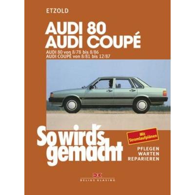Audi 80 8/78-8/86, Audi Coupé 8/81-12/87, Taschenbuch von Rüdiger Etzold, Delius Klasing, 978-3-7688-0318-2