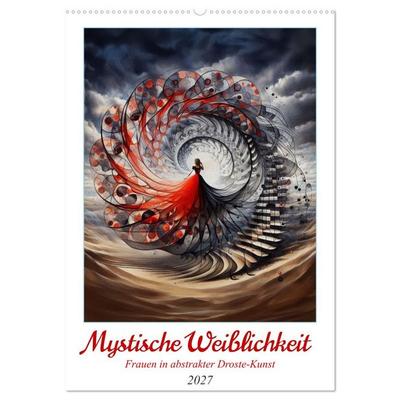 Mystische Weiblichkeit - Frauen in abstrakter Droste-Kunst (Wandkalender 2027 DIN A2 hoch), CALVENDO Monatskalender