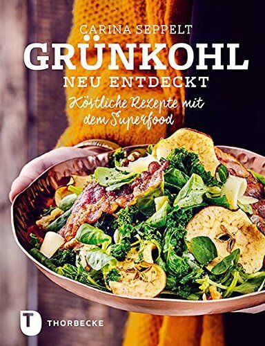 Carina Seppelt - Grünkohl neu entdeckt - Köstliche Rezepte mit dem Superfood - Preis vom 02.10.2026 23:42:20 h