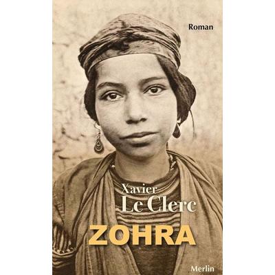 Zohra, Gebundene Ausgabe von Xavier Le Clerc,Christiane Kayser, Merlin, 978-3-87536-357-9