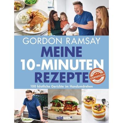 Meine 10-Minuten-Rezepte, Gebundene Ausgabe von Gordon Ramsay, Südwest Verlag, 978-3-517-10192-7