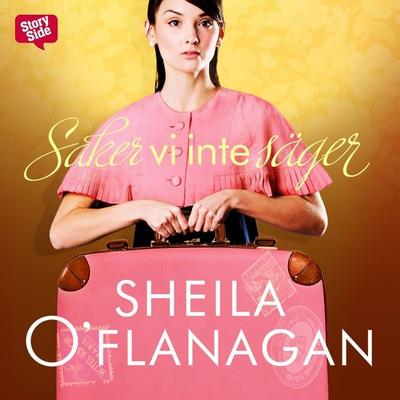 Saker vi inte säger - Sheila O'Flanagan; Audio, 9789176135464