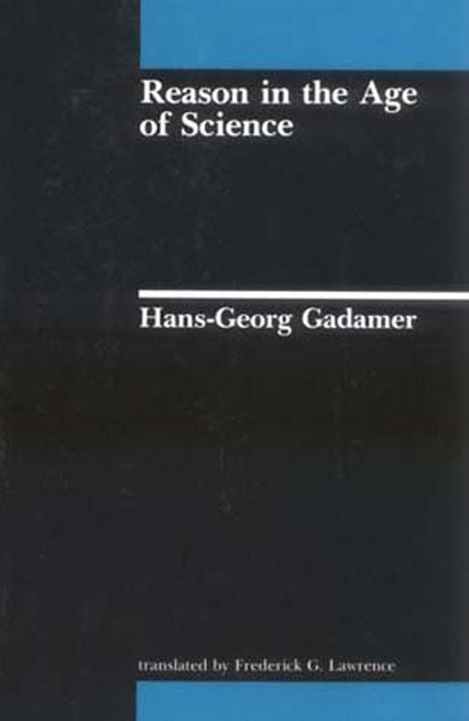 Hans-Georg Gadamer - Reason in the Age of Science (Studies in Contemporary German Social Thought) - Preis vom 12.10.2026 11:37:12 h