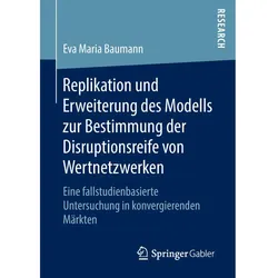 Replikation und Erweiterung des Modells zur Bestimmung der Disruptionsreife von Wertnetzwerken, Fachbücher von Eva Maria Baumann