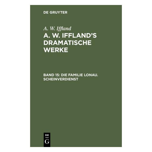 De Gruyter Iffland:Die Familie Lonau. Scheinverdie (Deutsch, Hardcover, August Wilhelm Iffland) (67774861)