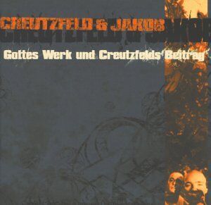 Creutzfeld & Jakob - Gottes Werk Und Creutzfeld's B - Preis vom 11.10.2026 03:10:56 h