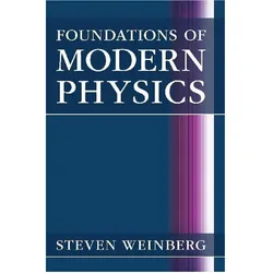 Foundations of Modern Physics, Fachbücher von Steven Weinberg