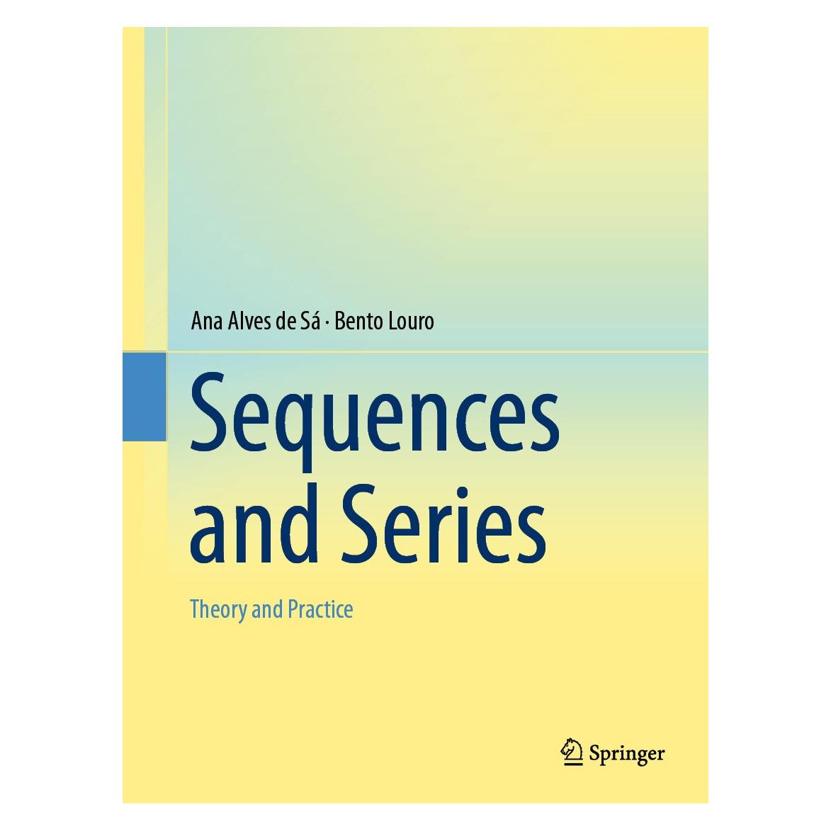 Springer Alves de Sá:Sequences and Series (Englisch, Hardcover, Ana Alves de Sá, Bento Louro) (9783031672019)