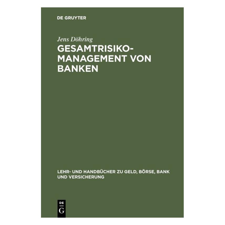 De Gruyter Döhring,J.:Gesamtrisiko-Managem.v.Bank (Deutsch, Hardcover, Jens Döhring) (67825839)