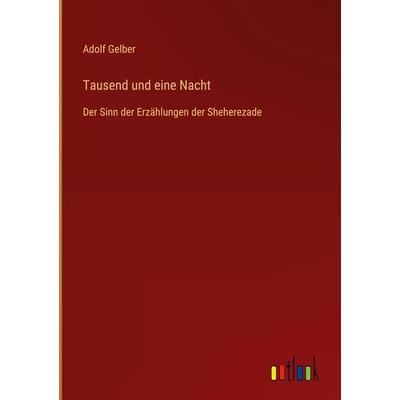 Tausend und eine Nacht, Gebundene Ausgabe von Adolf Gelber, Outlook, 978-3-368-60141-6