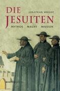 Jonathan Wright - Die Jesuiten: Mythos - Macht - Mission - Preis vom 09.10.2026 07:28:09 h