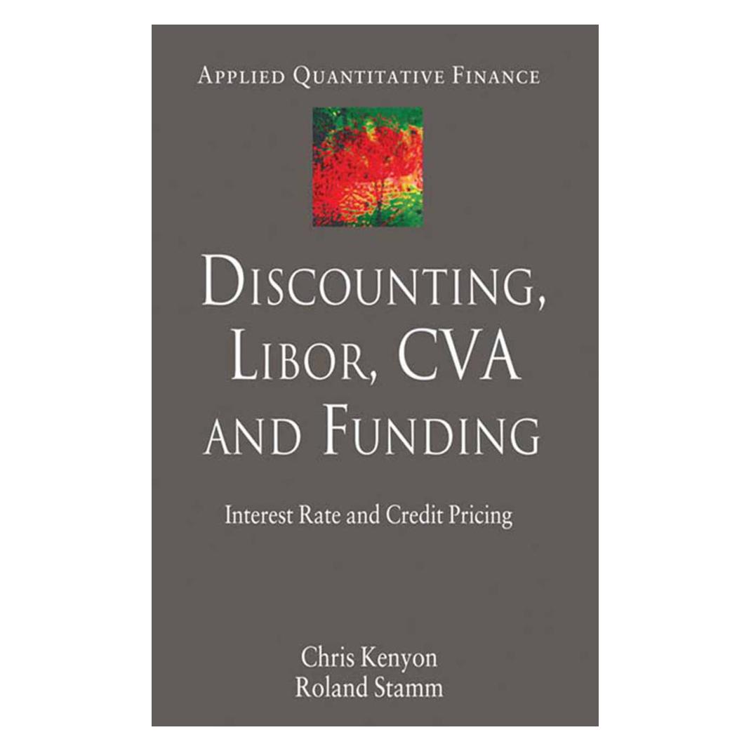 Springer Discounting, LIBOR, CVA and Funding (Englisch, Softcover, C Kenyon, C. Kenyon, R Stamm, R. Stamm) (55812564)