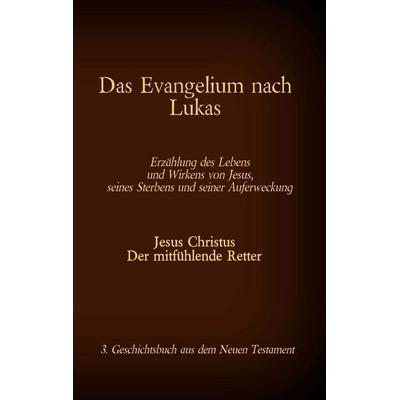 Das Evangelium nach Lukas, Taschenbuch von , Twentysix, 978-3-7407-6944-4