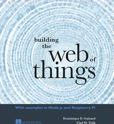 Guinard, Dominique D. - Building the Web of Things - Preis vom 09.10.2026 07:28:09 h