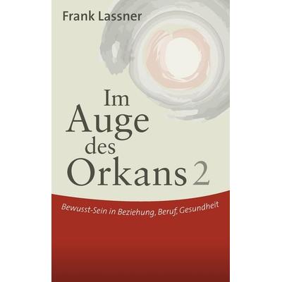Im Auge des Orkans 2, Taschenbuch von Frank Lassner, BoD – Books on Demand, 978-3-8334-8527-5