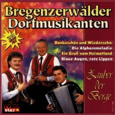 Zauber Der Berge - Bregenzerwälder Dorfmusikanten, CD