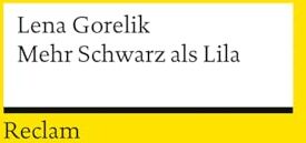 Lena Gorelik - Mehr Schwarz als Lila. Roman: Gorelik, Lena – eindringlicher Jugendroman übers Anderssein – 14571 (Reclams Universal-Bibliothek) - Preis vom 16.10.2026 11:41:07 h
