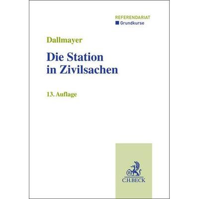 Die Station in Zivilsachen, Taschenbuch von Tobias Dallmayer, C.H. Beck, 978-3-406-83175-1